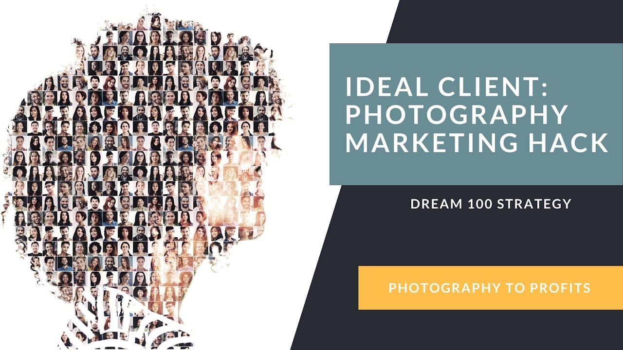 Dream 100 Strategy for Photography Marketing