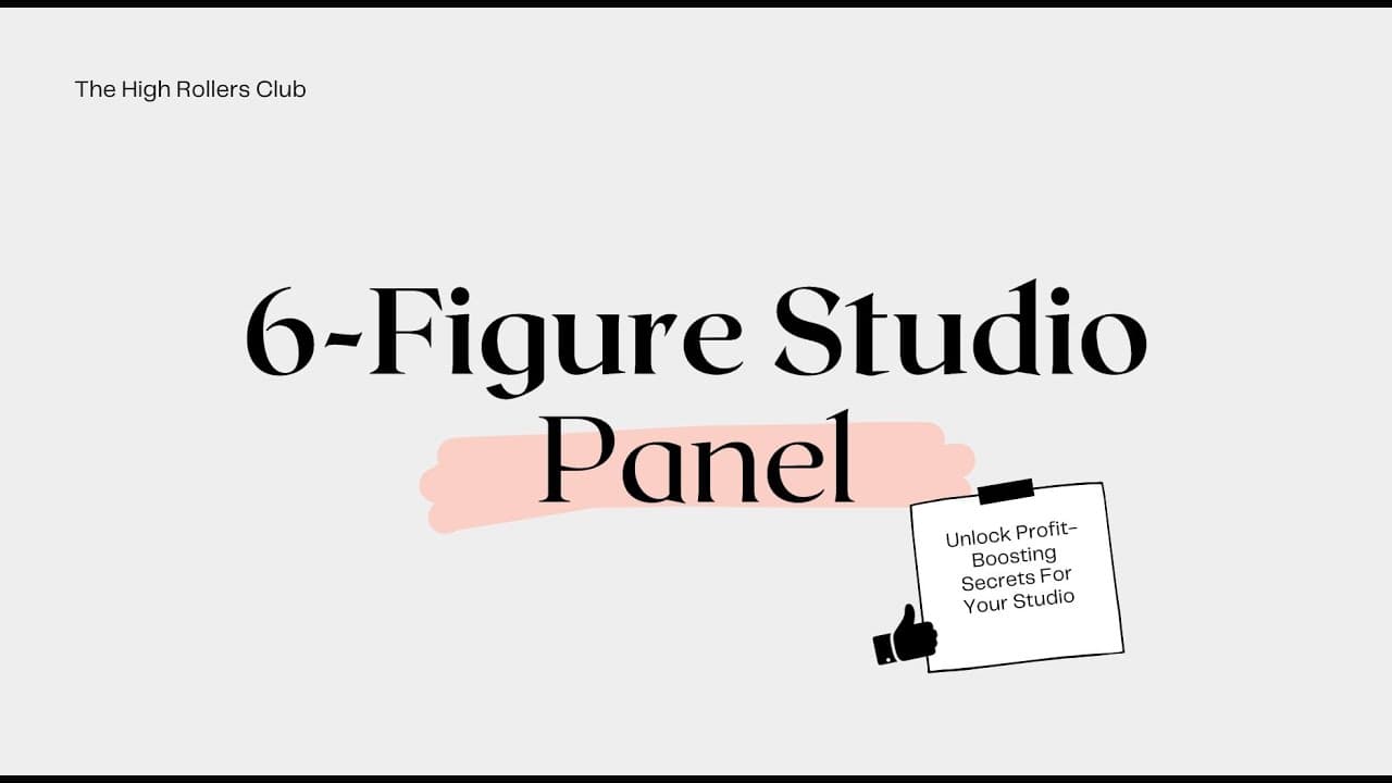 Six Figure Studio Panel — Profit-Boosting Secrets From Studios Across the Country