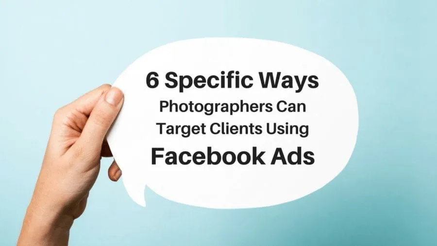 6 Ways to Target Clients with Facebook Ads
